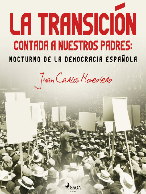 Title details for La Transición contada a nuestros padres by Juan Carlos Monedero - Available